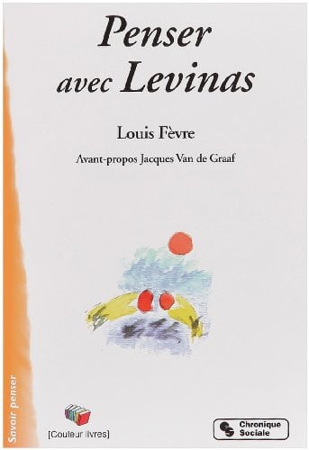 PENSER AVEC LEVINAS, de FEVRE LOUIS | portada del libro