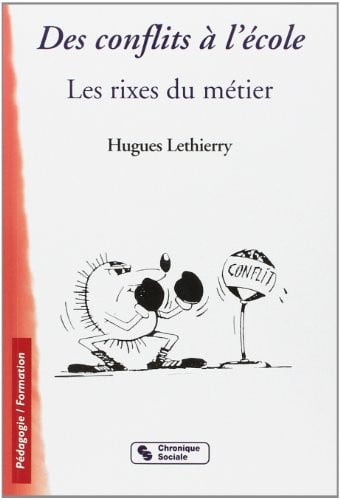 CONFLITS A L'ECOLE. LES RIXES DU METIERS, de LETHIERRY | portada del libro