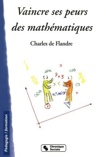 VAINCRE SES PEURS DES MATHEMATIQUES, de DE FLANDRE C | portada del libro