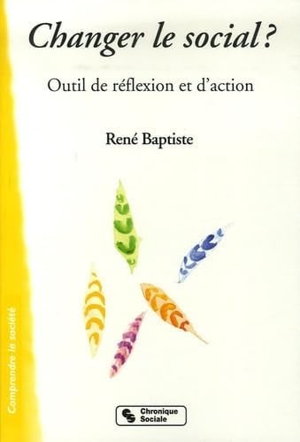 CHANGER LE SOCIAL, de BAPTISTE RENE | portada del libro
