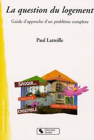 LA QUESTION DU LOGEMENT, de LATREILLE PAUL | portada del libro