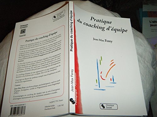PRATIQUE DU COATCHING D'EQUIPE, de FEREY JEAN-MAX | portada del libro