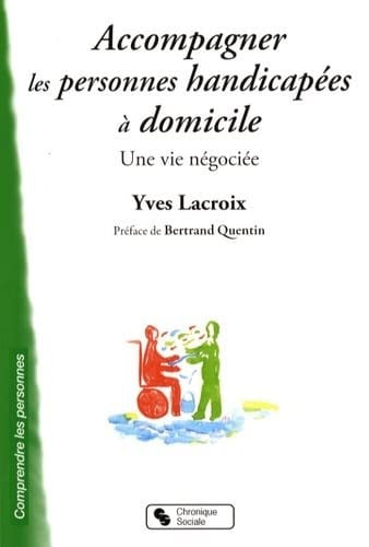ACCOMPAGNER LES PERSONNES HANDICAPEES A DOMICILE, de LACROIX YVES | portada del libro