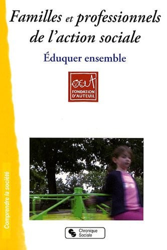 FAMILLES ET PROFESSIONNELS DE L'ACTION SOCIALE, de FOND D'AUTEUIL | portada del libro
