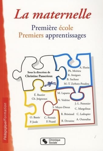 MATERNELLE PREMIERE ECOLE PREMIERS APPRENTISSAGE LA, de PASSERIEUX CHRI | portada del libro