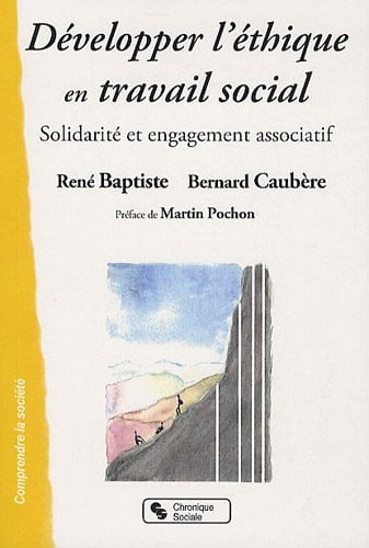 DEVELOPPER L'ETHIQUE EN TRAVAIL SOCIAL, de BAPTISTE#CAUBER | portada del libro