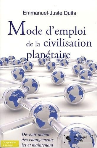 MODE D EMPLOI DE LA CIVILISATION PLANETAIRE, de DUITS EMMANUEL | portada del libro
