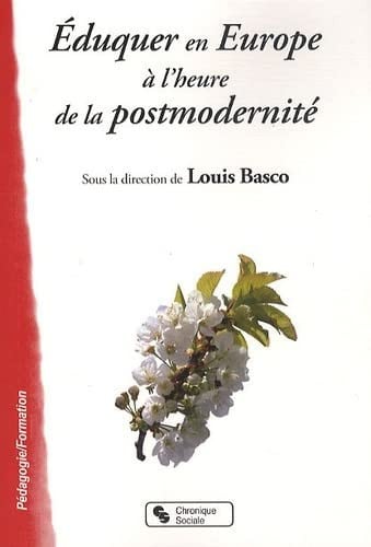 EDUQUER EN EUROPE A L HEURE DE LA POSTMODERNITE, de BASCO LOUIS | portada del libro