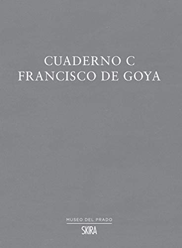 Cuaderno C de Francisco de Goya, de José Manuel Matilla | portada del libro