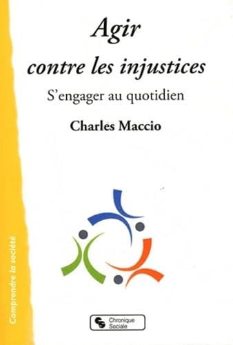 AGIR CONTRE LES INJUSTICES, de MACCIO CHARLES | portada del libro