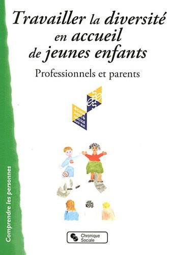 TRAVAILLER LA DIVERSITE EN ACCUEIL DE JEUNES ENFANTS, de ECOLE SANTE SOC | portada del libro