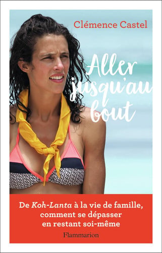 LLER JUSQU'AU BOUT, de CASTEL CLEMENCE | portada del libro