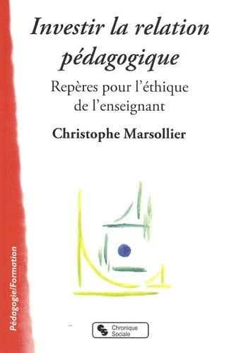 INVESTIR LA RELATION PEDAGOGIQUE, de MARSOLLIER CHRI | portada del libro