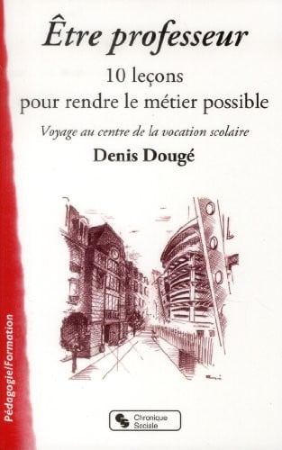 ETRE PROFESSEUR, de DOUGE DENIS | portada del libro