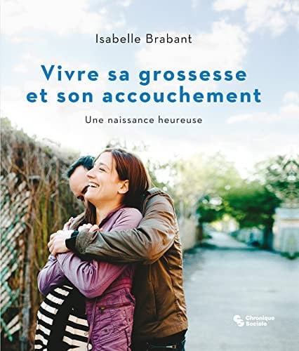 VIVRE SA GROSSESSE ET SON ACCOUCHEMENT, de BRABANT ISABELL | portada del libro