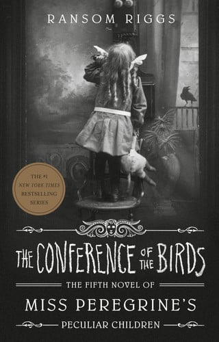 THE CONFERENCE OF THE BIRDS MISS PEREGRINE 5, de RIGGS | portada del libro