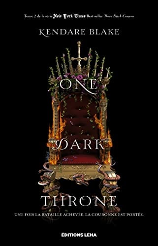 ONE DARK THRONE THREE DARK CROWNS T2, de Kendare Blake | portada del libro
