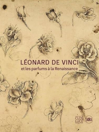 EONARD DE VINCI ET LES PARFUMS DE LA RE, de François Saint Bris | portada del libro