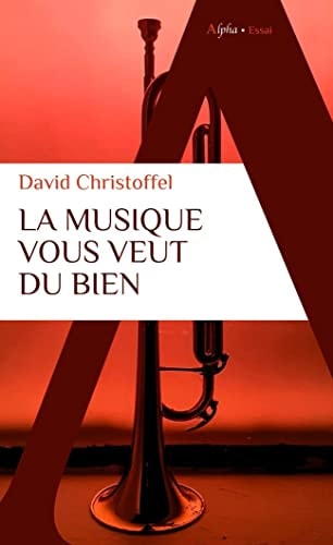 LA MUSIQUE VOUS VEUT DU BIEN, de David Christoffel | portada del libro