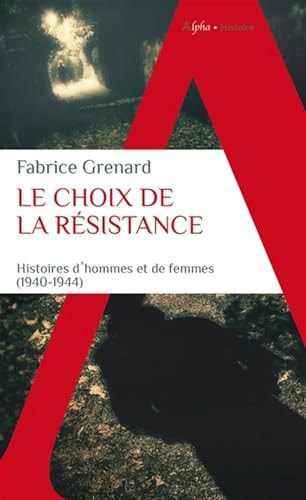E CHOIX DE LA RESISTANCE, de Fabrice Grenard | portada del libro