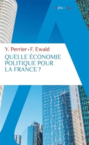 UELLE ECONOMIE POLITIQUE POUR LA FRANCE, de Yves Perrier | portada del libro
