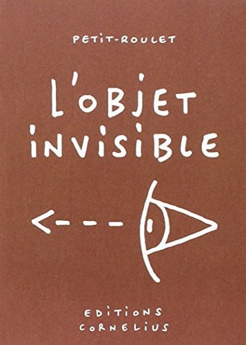 L OBJET INVISIBLE, de PETIT ROULET | portada del libro