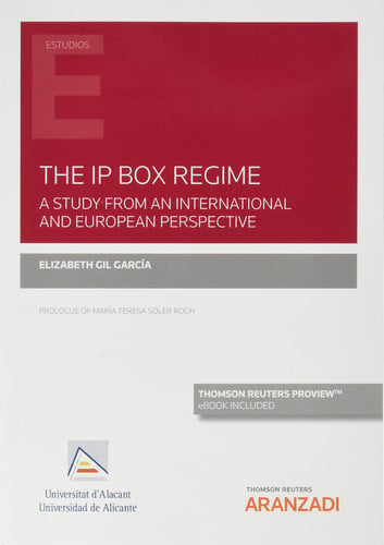 THE IP BOX REGIME. A STUDY FROM AN INTERNATIONAL AND EUROPE, de ELIZABETH GIL GARCIA | portada del libro