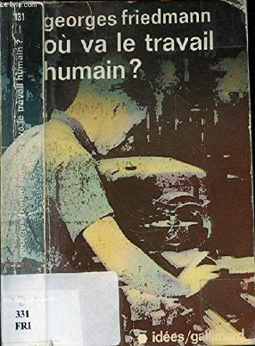 OU VA LE TRAVAIL HUMAIN ?, de Friedmann | portada del libro