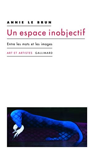UN ESPACE INOBJECTIF, de Annie Le Brun | portada del libro