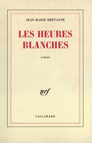LES HEURES BLANCHES, de Jean-Marie Bretagne | portada del libro