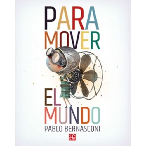 PARA MOVER EL MUNDO, de BERNASCONI | portada del libro
