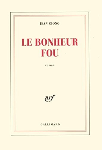 LE BONHEUR FOU, de Jean Giono | portada del libro