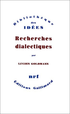 RECHERCHES DIALECTIQUES, de Lucien Goldmann | portada del libro