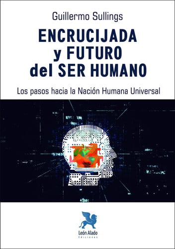 ENCRUCIJADA Y FUTURO DEL SER HUMANO, de SULLINGS | portada del libro