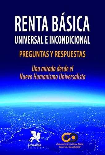 RENTA BASICA UNIVERSAL E INCONDICIONAL PREGUNTAS Y RESPUEST, de BRAVO MILLAN | portada del libro