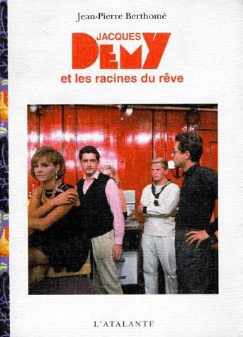 JACQUES DEMY ET LES RACINES DU REVE, de BERTHOME JEAN-P | portada del libro