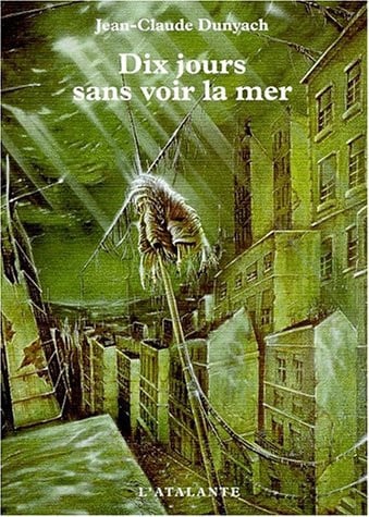DIX JOURS SANS VOIR LA MER NOUVELLES 2, de DUNYACH JEAN-CL | portada del libro