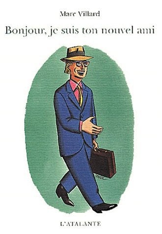 BONJOUR JE SUIS TON NOUVEL AMI, de VILLARD MARC | portada del libro