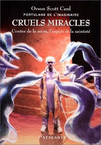 CRUELS MIRACLES PORTULANS DE L IMAGINAIRE T4, de CARD ORSON SCOT | portada del libro