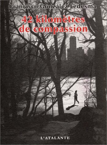 42 KILOMETRES DE COMPASSION, de GONZALEZ LEDESM | portada del libro
