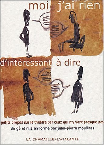 MOI J AI RIEN D INTERESSANT A DIRE, de MOULERES JEAN-P | portada del libro