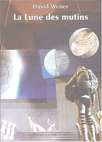 LA LUNE DES MUTINS TRIPTYQUE DE DAHAK T1, de WEBER DAVID | portada del libro