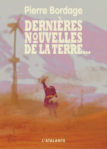 DERNIERES NOUVELLES DE LA TERRE, de BORDAGE PIERRE | portada del libro