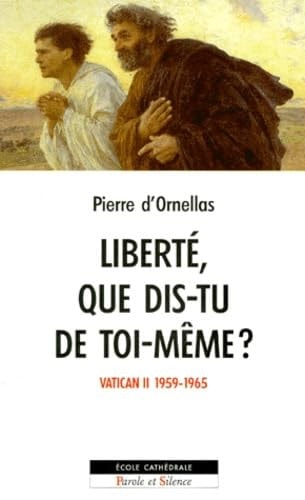 LIBERTE QUE DIS-TU DE TOI MEME ?, de Pierre d' Ornellas | portada del libro