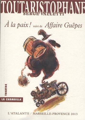 A LA PAIX AFFAIRE GUEPES, de VALLETTI SERGE | portada del libro