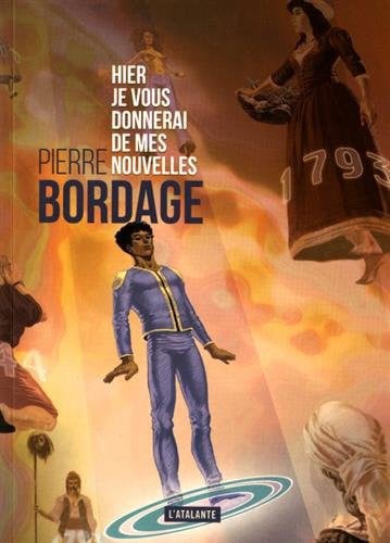 HIER JE VOUS DONNERAI DE MES NOUVELLES, de BORDAGE PIERRE | portada del libro