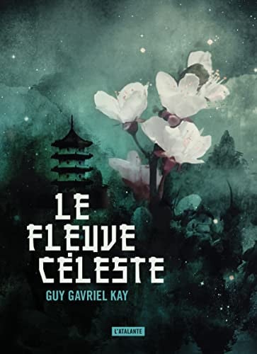 LE FLEUVE CELESTE, de KAY GUY GAVRIEL | portada del libro
