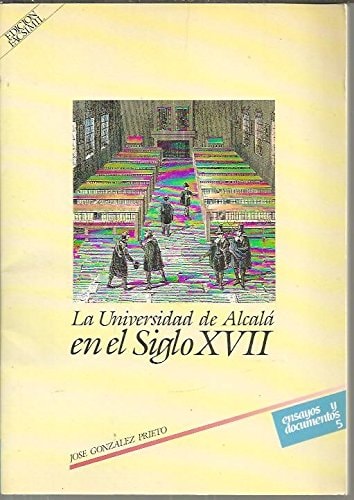 Universidad de Alcalá en el siglo XVII, de GONZALEZ PRIETO | portada del libro