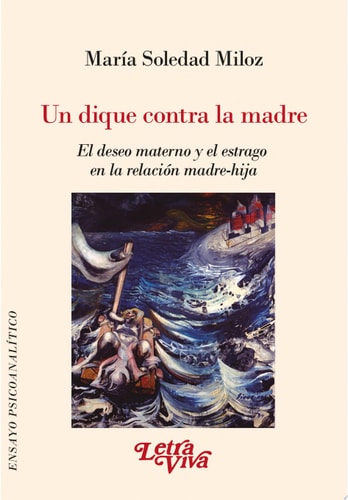 UN DIQUE CONTRA LA MADRE 2ª ED, de María Soledad Miloz | portada del libro