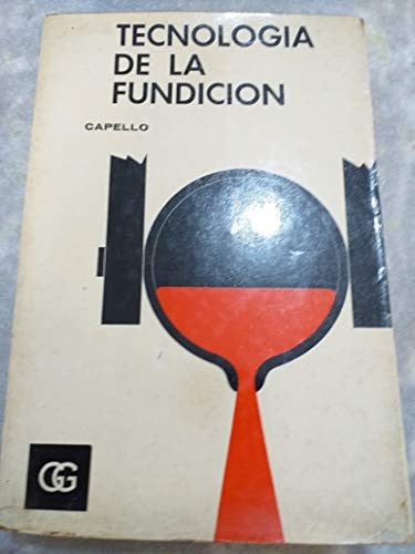 Tecnolog¡a de la fundición, de CAPELLO | portada del libro
